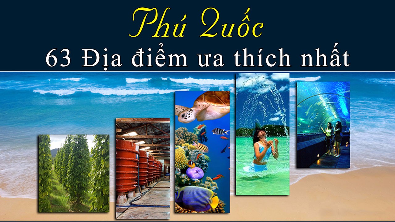 Tổng hợp các địa điểm tham quan du lịch Phú Quốc hấp dẫn nhất